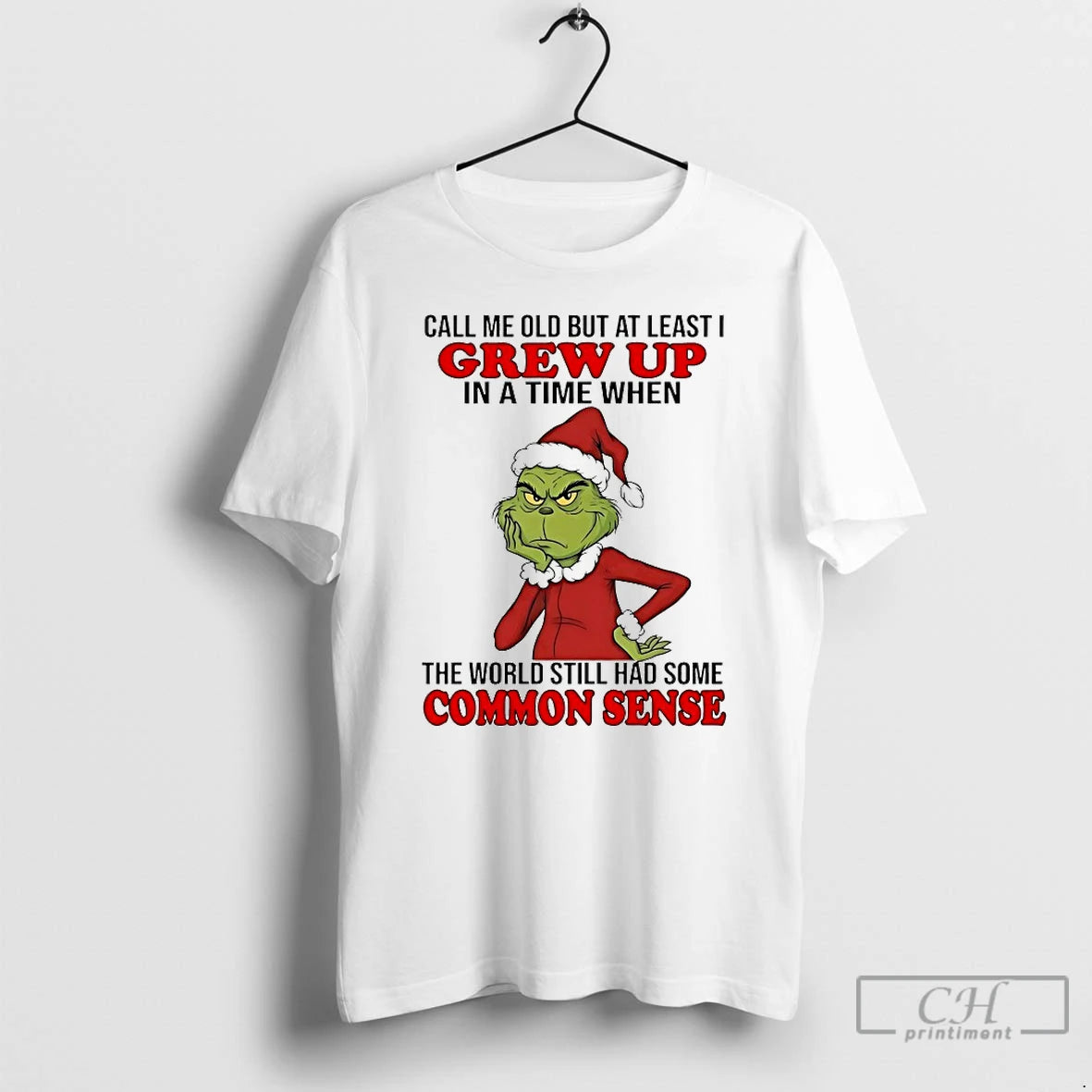 Classic Grinch Call Me Old But At Least I Grew Up In A Time When