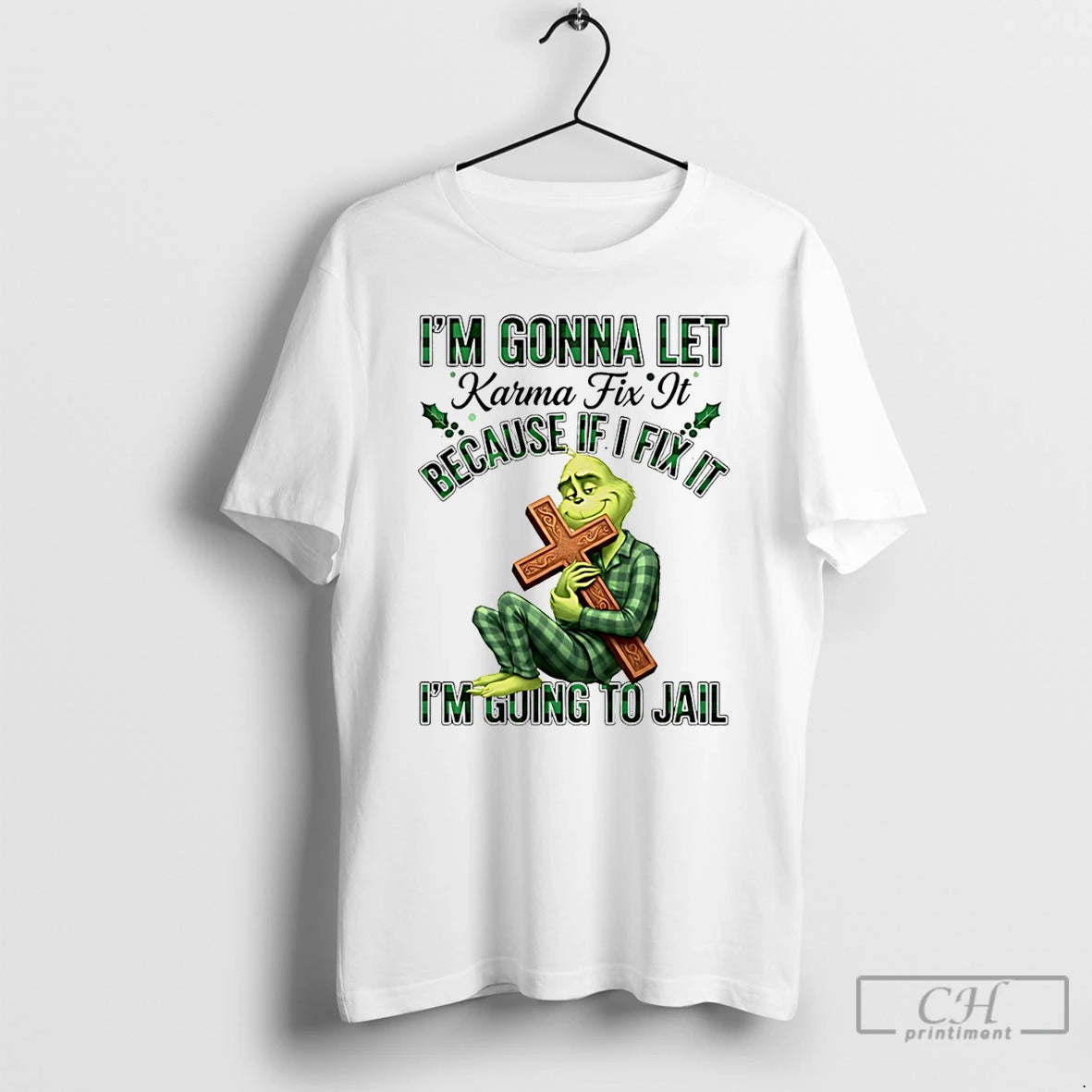 Classic Grinch Im Gonna Let Karma Fix It Because If Ifixit Im Going To Jail