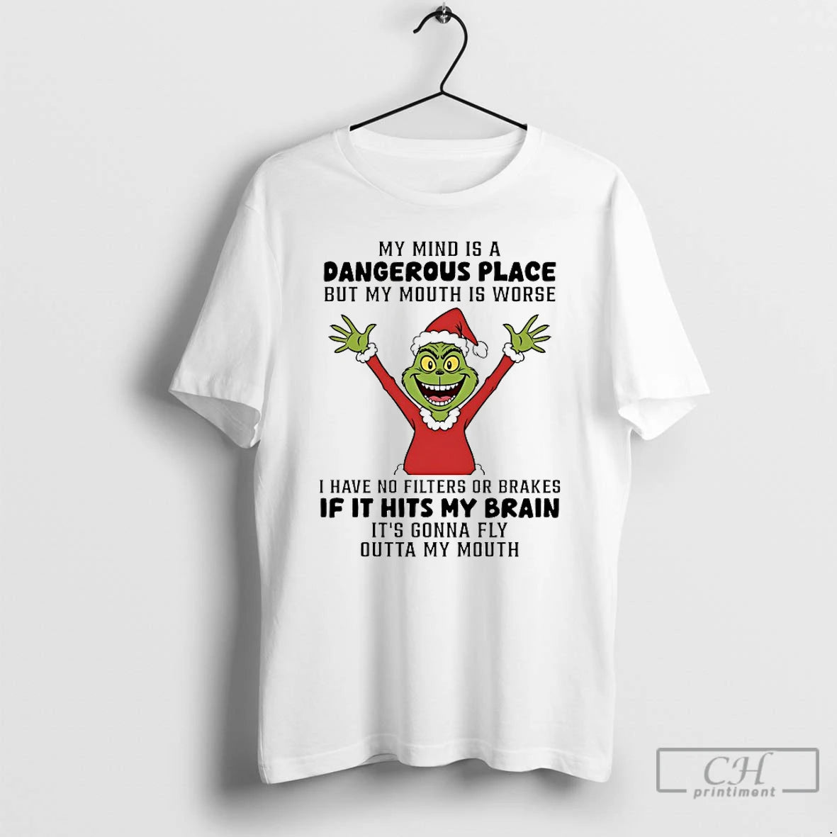Classic Grinch My Mind Is A Dangerous Place But My Mouth Is Worse Christmas 2025