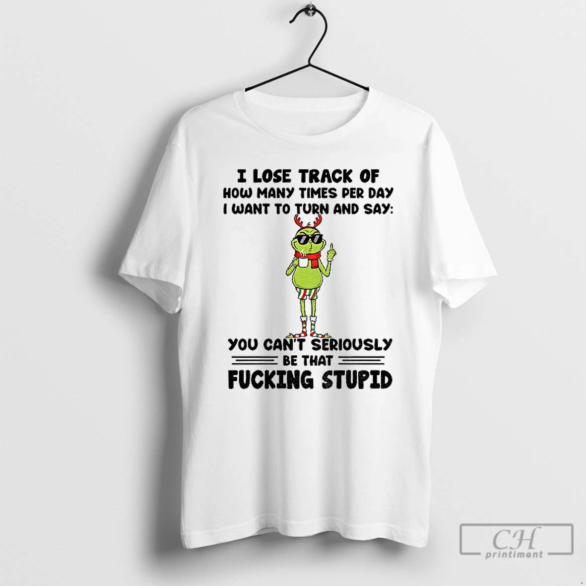 Classic Grinch Santa I Lose Track Of How Many Times Per Day I Want To