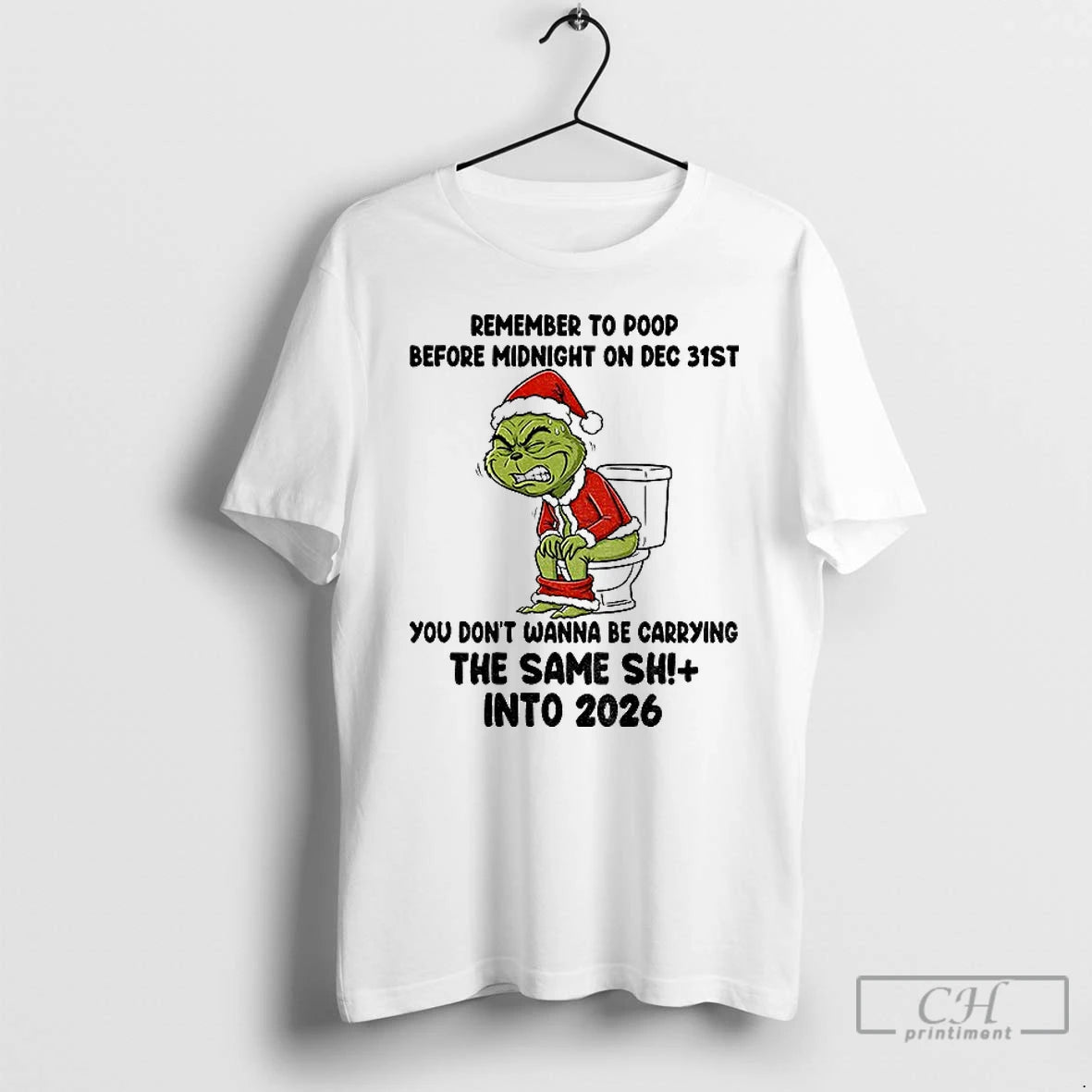 Classic Grinch Santa Remember To Poop Before Midnight On Dec 31st You Dont Wanna Be