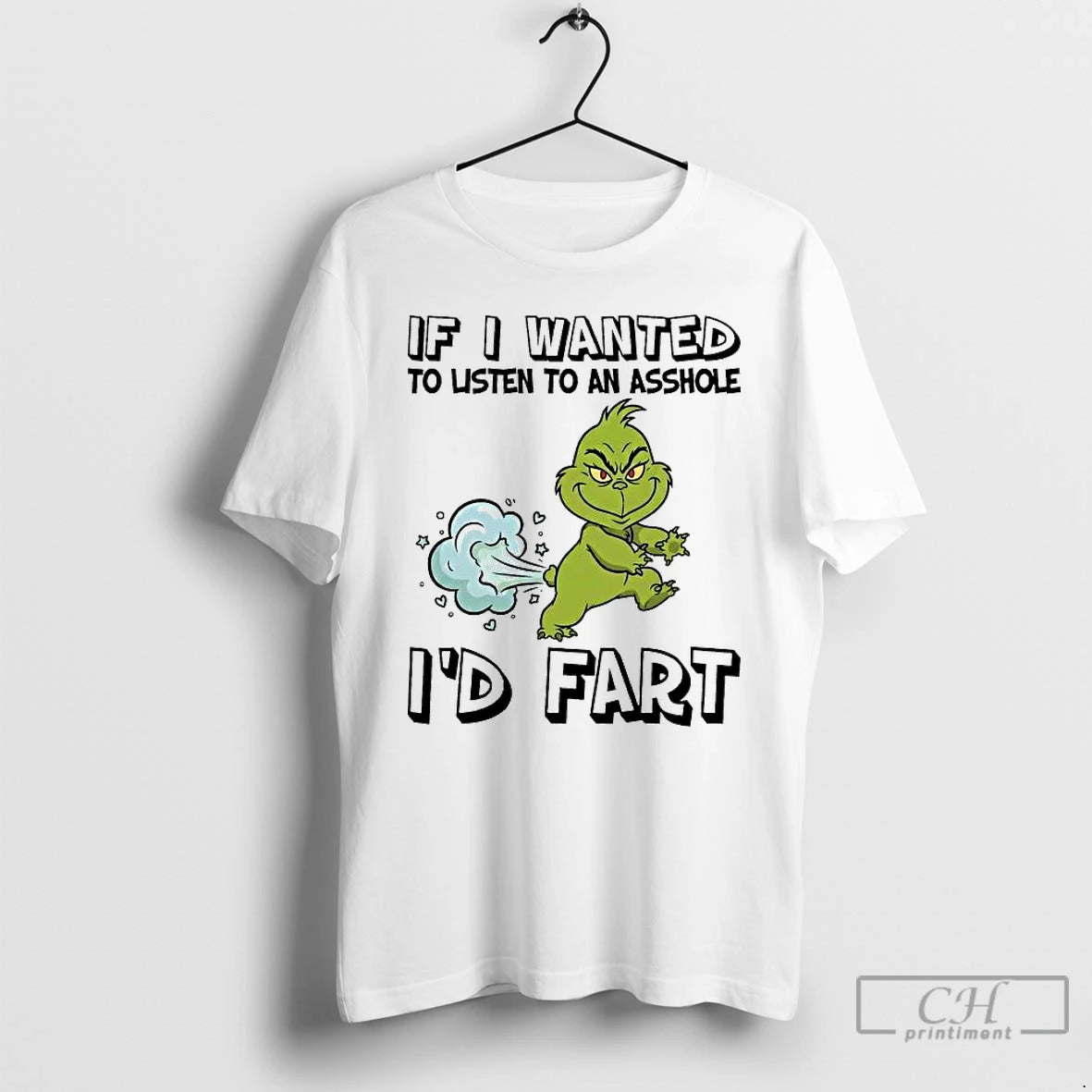 Classic Grinch If I Wanted To Listen To An Asshole Id Fart T Shirts Sweater