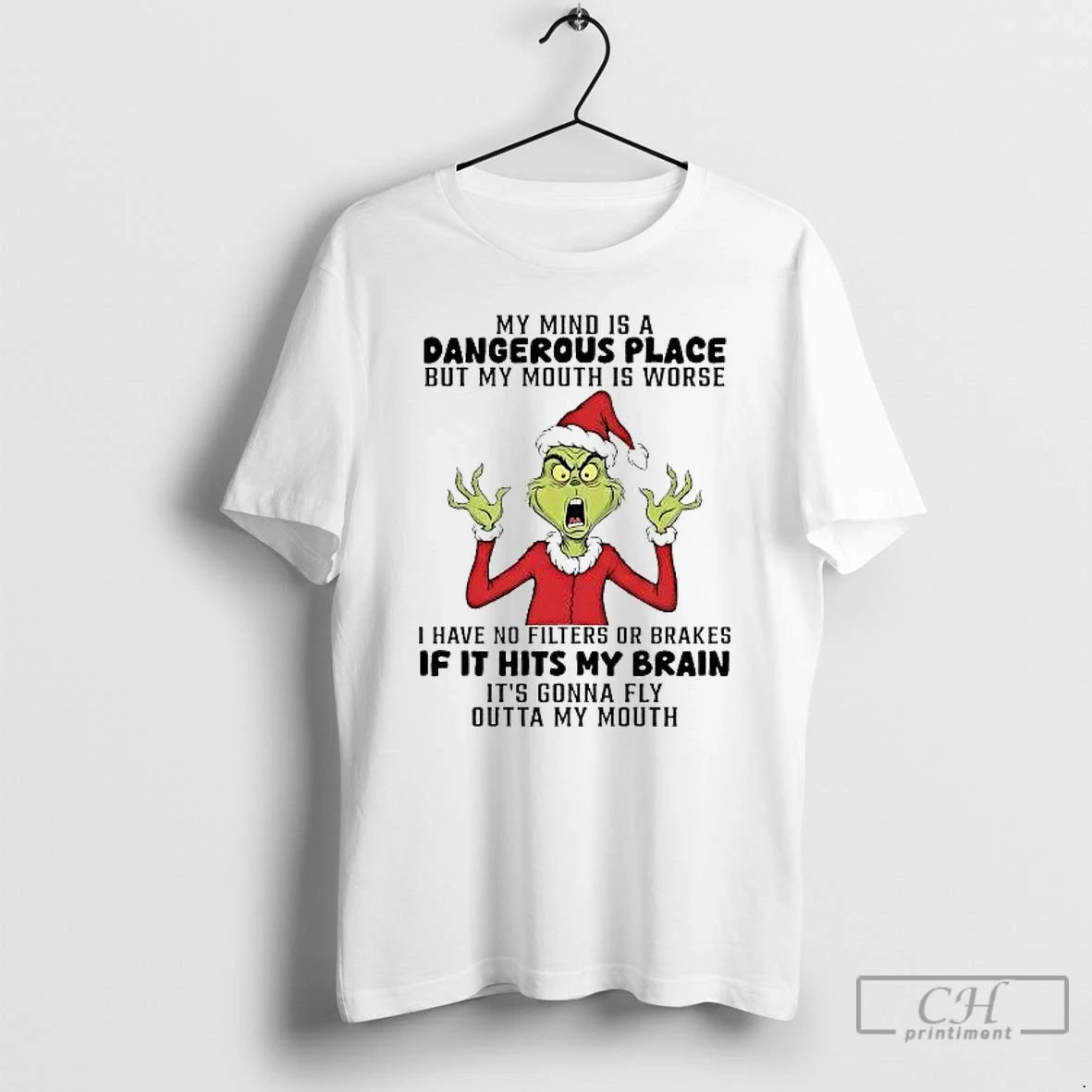 Classic Grinch My Mind Is A Dangerous Place But My Mouth Is Worse T Shirts