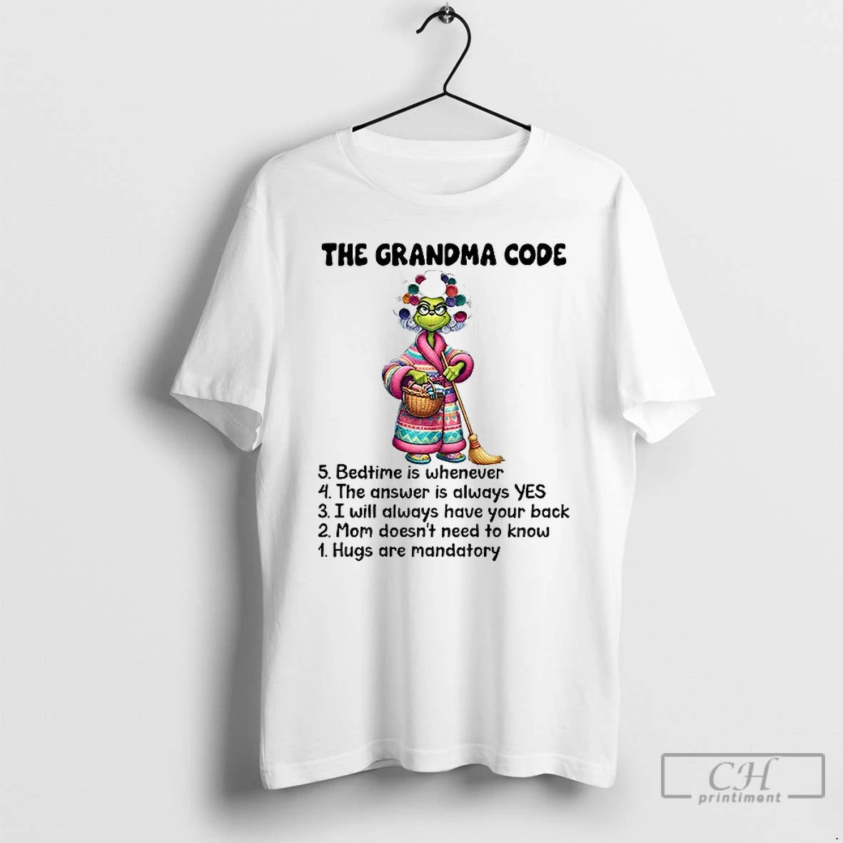 Classic Grinch The Grandma Code Bedtime Is Whenever The Answer Is Always Yes I Will