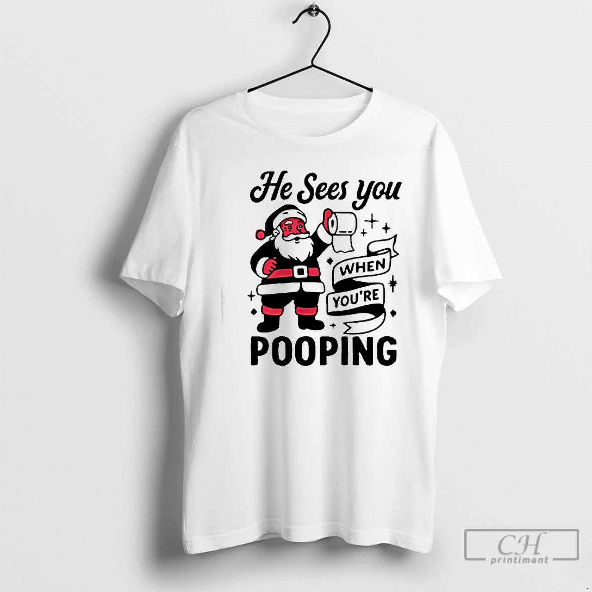 Classic He Sees You When Youre Pooping Christmas Santa Claus