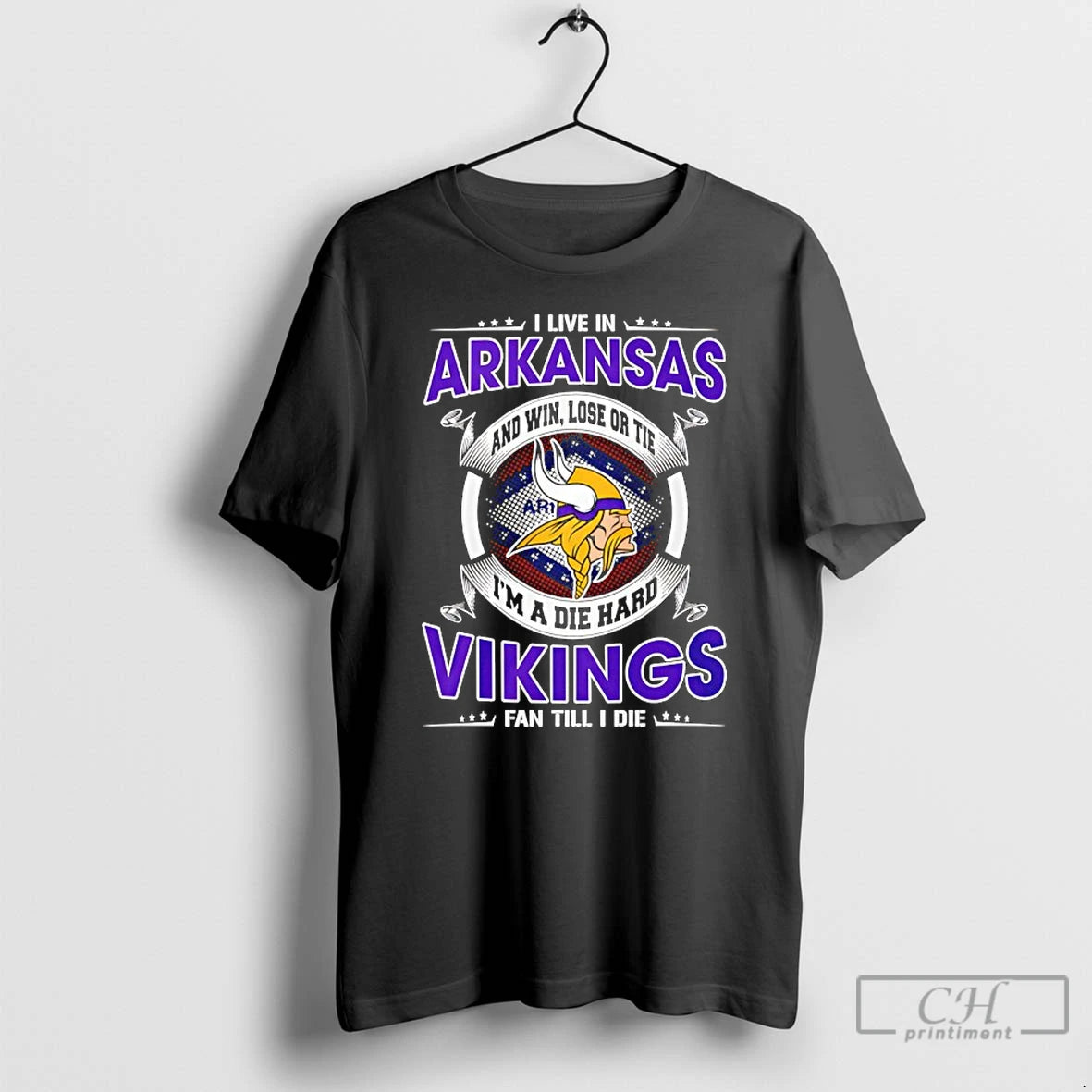 Classic I Live In Arkansas And Win Lose Or Tie Im A Die Hard Vikings