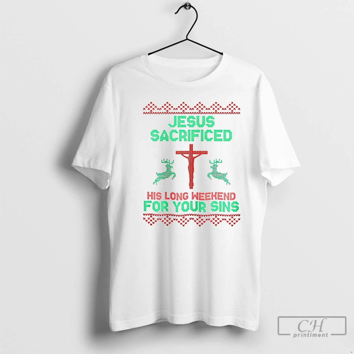 Classic Jesus Sacrificed His Long Weekend For Your Sins Ugly Christmas Christmas T Shirts Sweater