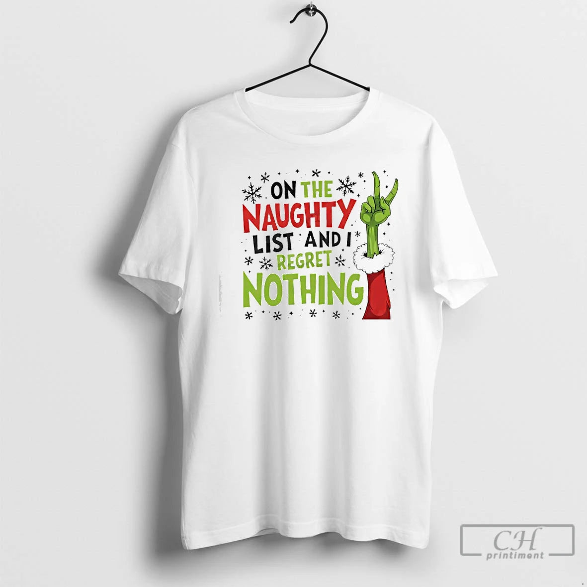 Classic On The Naughty List And I Regret Nothing Grinch Christmas