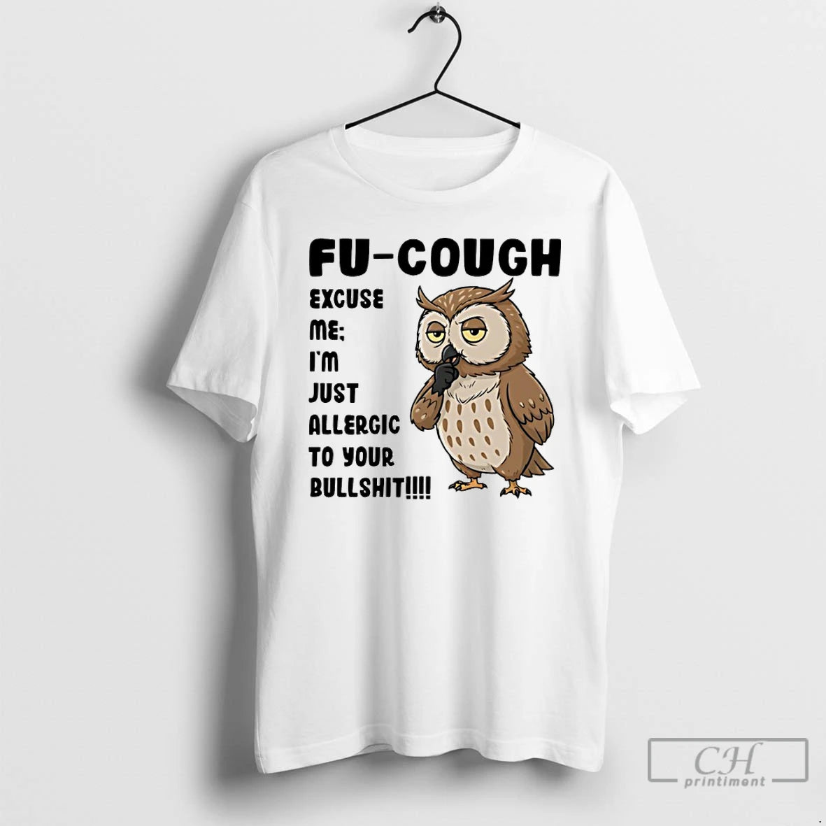 Classic Owl Fu Cough Excuse Me Im Just Allergic To Your Bullshit T Shirts Sweater