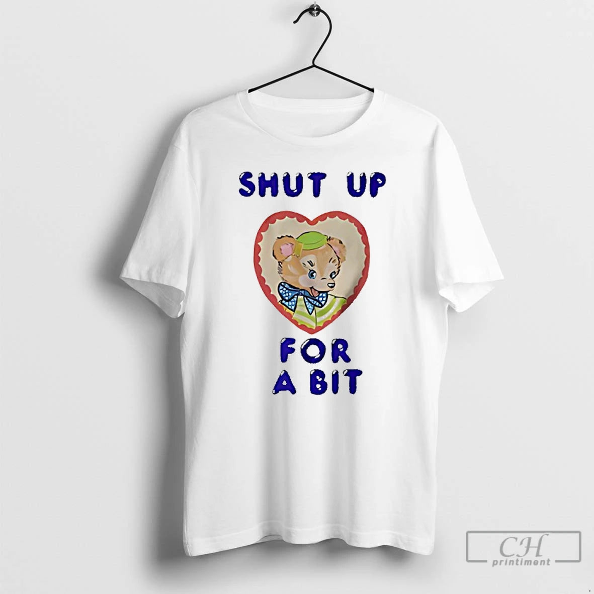 Classic Shut Up For Bit