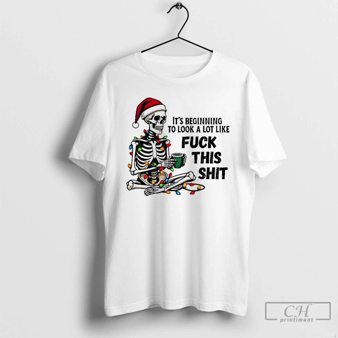 Classic Skeleton Santa Hat Its Beginning To Look A Lot Like Fuck This Shit Christmas