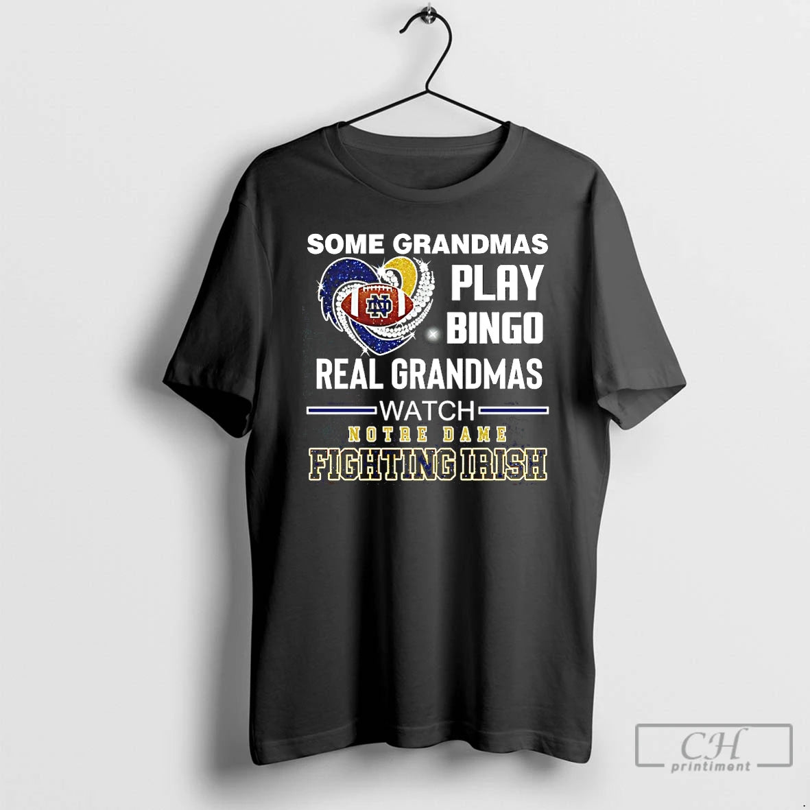 Classic Some Grandmas Play Bingo Real Grandmas Watch Notre Dame Fighting Irish Diamond Heart