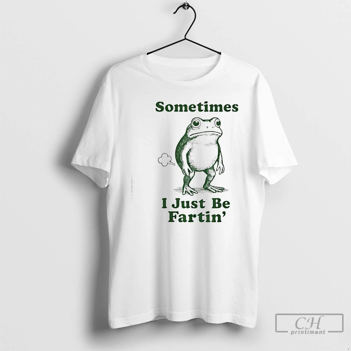 Classic Sometimes I Just Be Fartin Frog