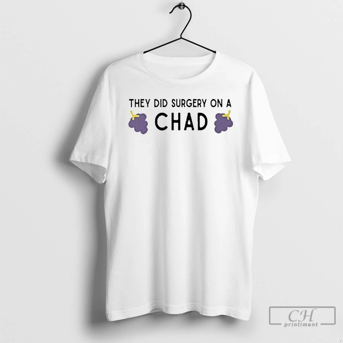 Classic They Did Surgery On A Chad Grape