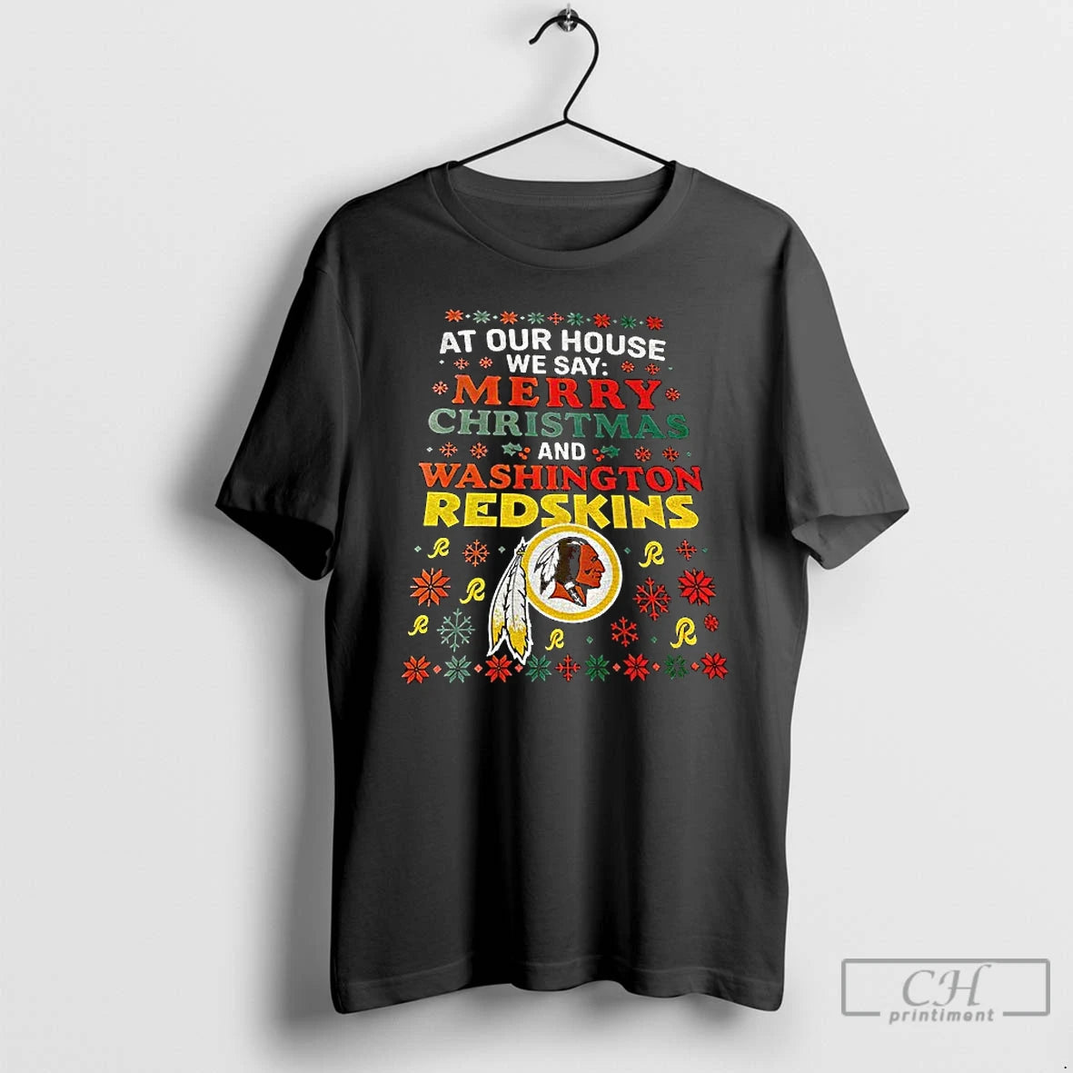 Classic Washington Commanders At Our House We Say Merry Christmas And Washington Redskins T Shirts