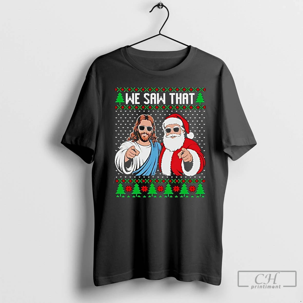 Classic We Saw That Jesus And Santa Claus Ugly Christmas Christmas
