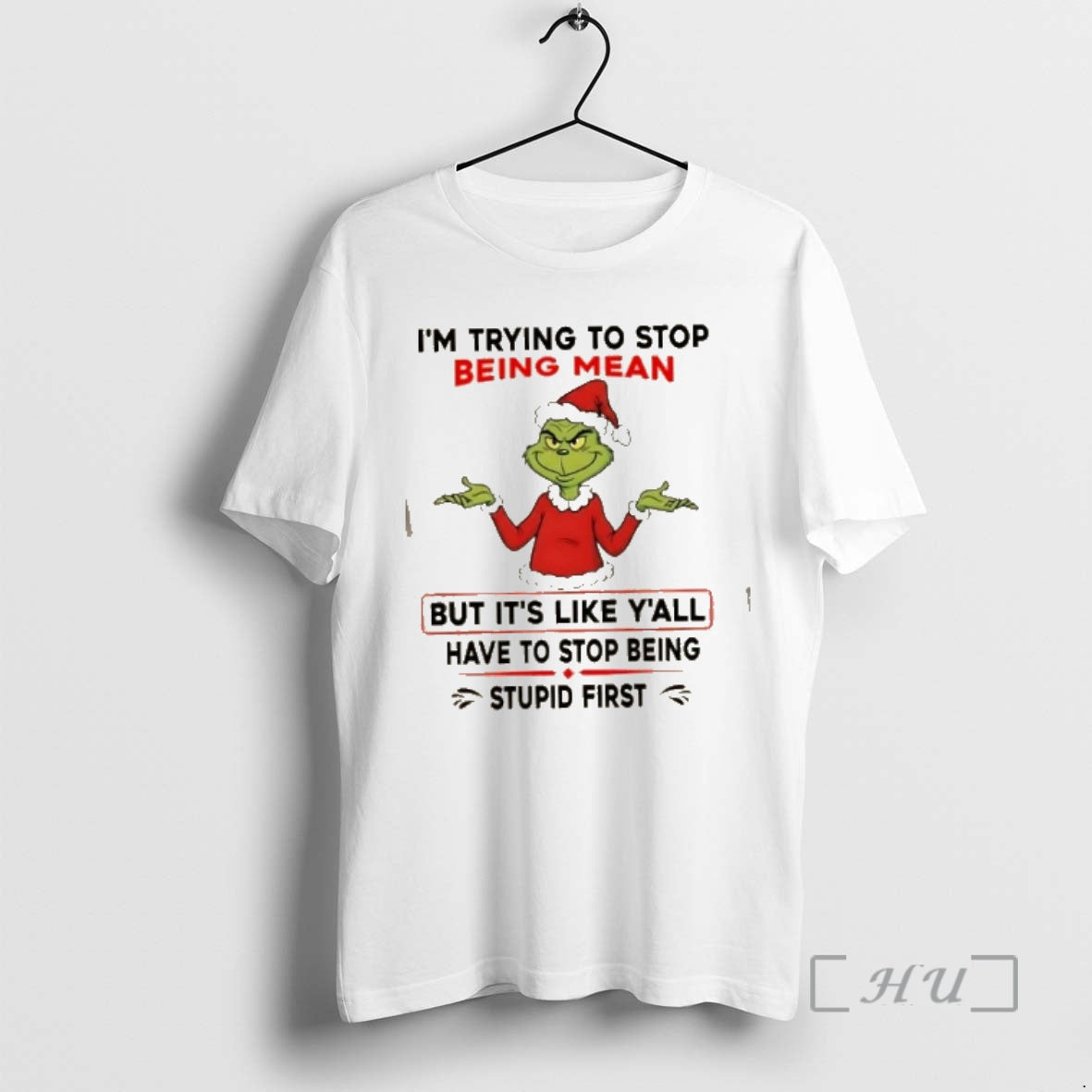 New Grinch Im Trying To Stop Being Mean But Its Like Yall Have To Stop