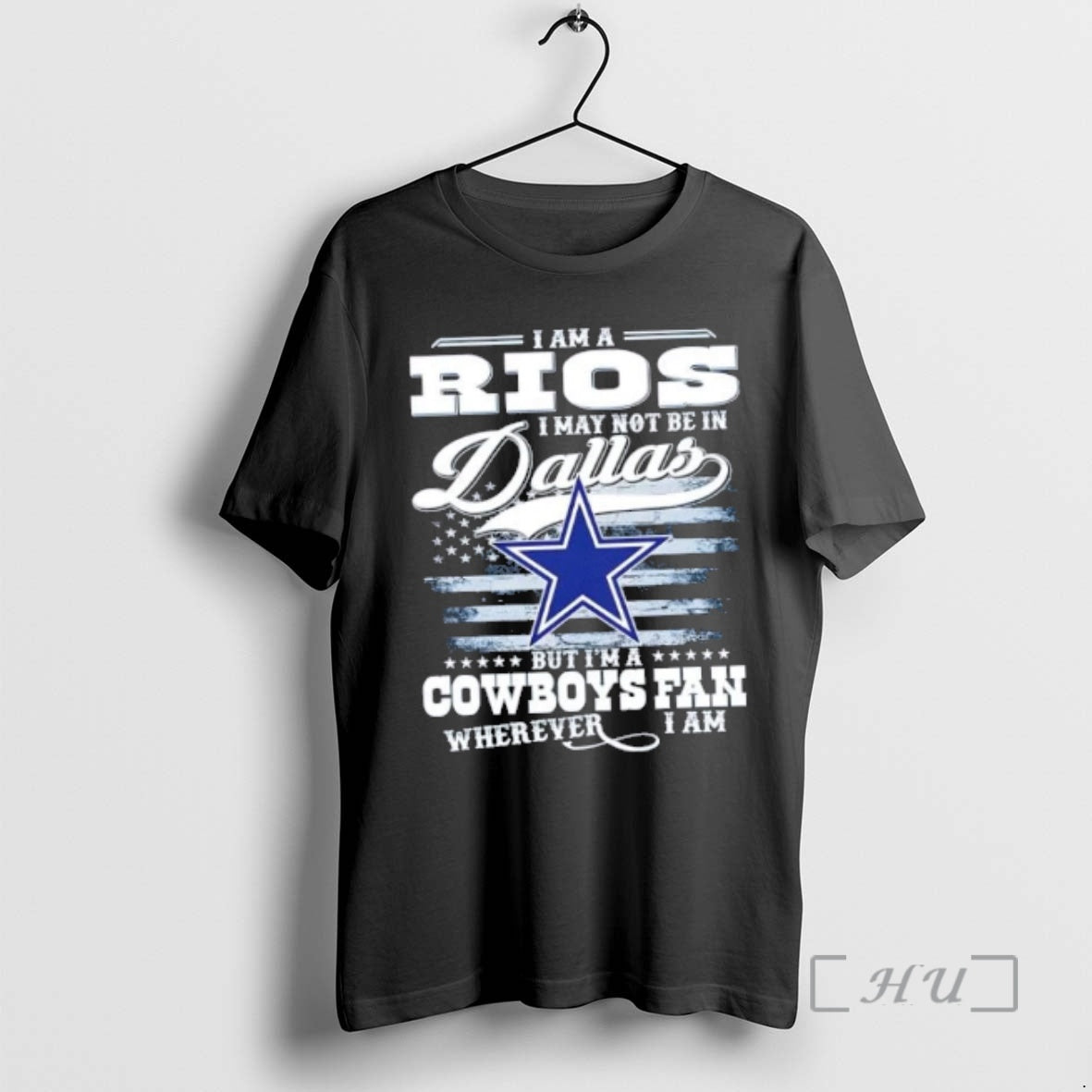 New I Am A Rios I May Not Be In Dallas But Im A Cowboys
