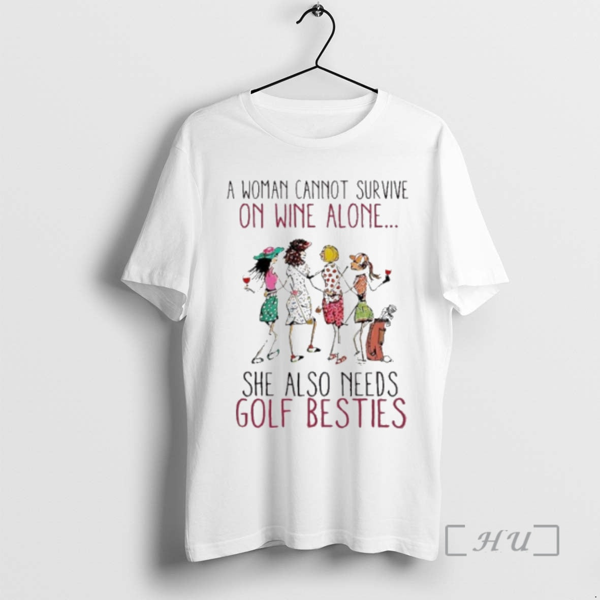 Officials A Woman Cannot Survive On Wine Alone She Also Need Golf Besties Premium