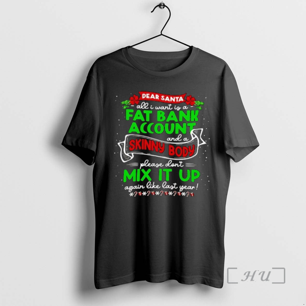 Officials Christmas Dear Santa All I Want Is A Fat Bank Account And A Skinny