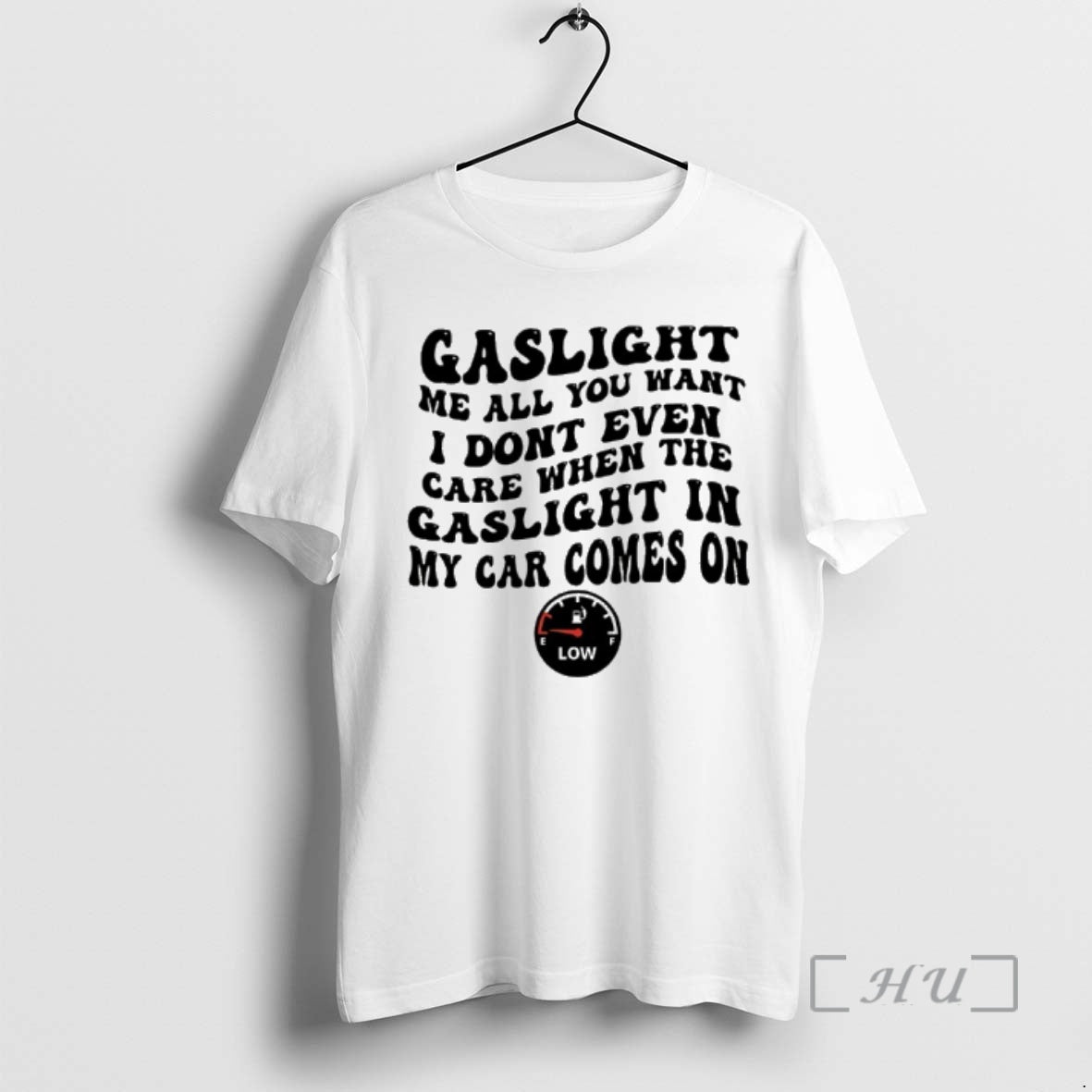 Officials Gaslight Me All You Want I Dont Even Care When The Gaslight My Car