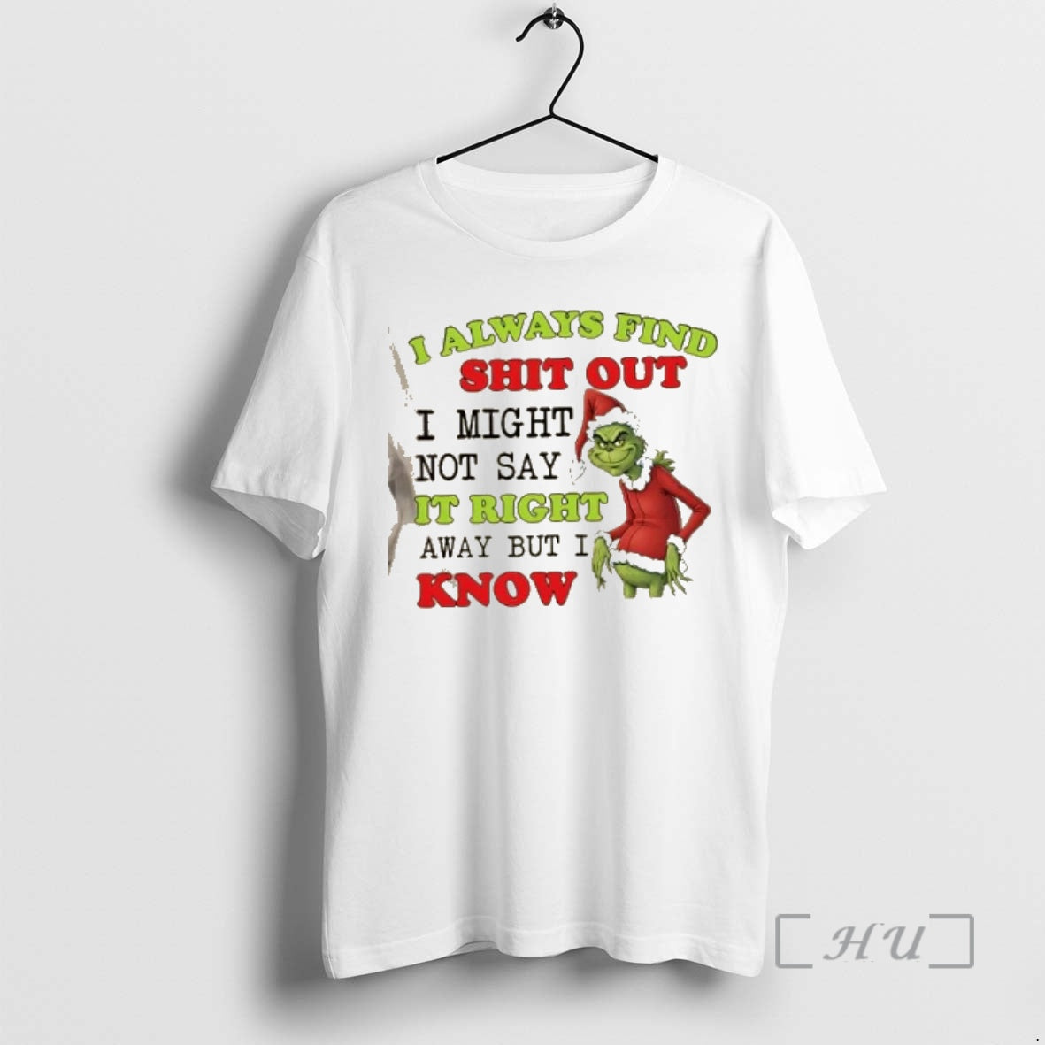 Officials Grinch I Always Find Shit Out I Might Not Say It Right Away But