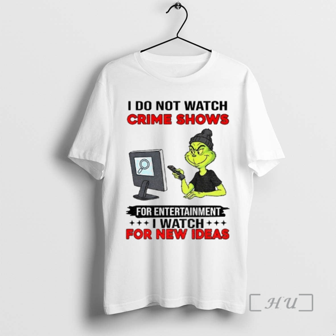 Officials Grinch I Do Not Watch Crime Shows For Entertainment I Watch For New Ideas