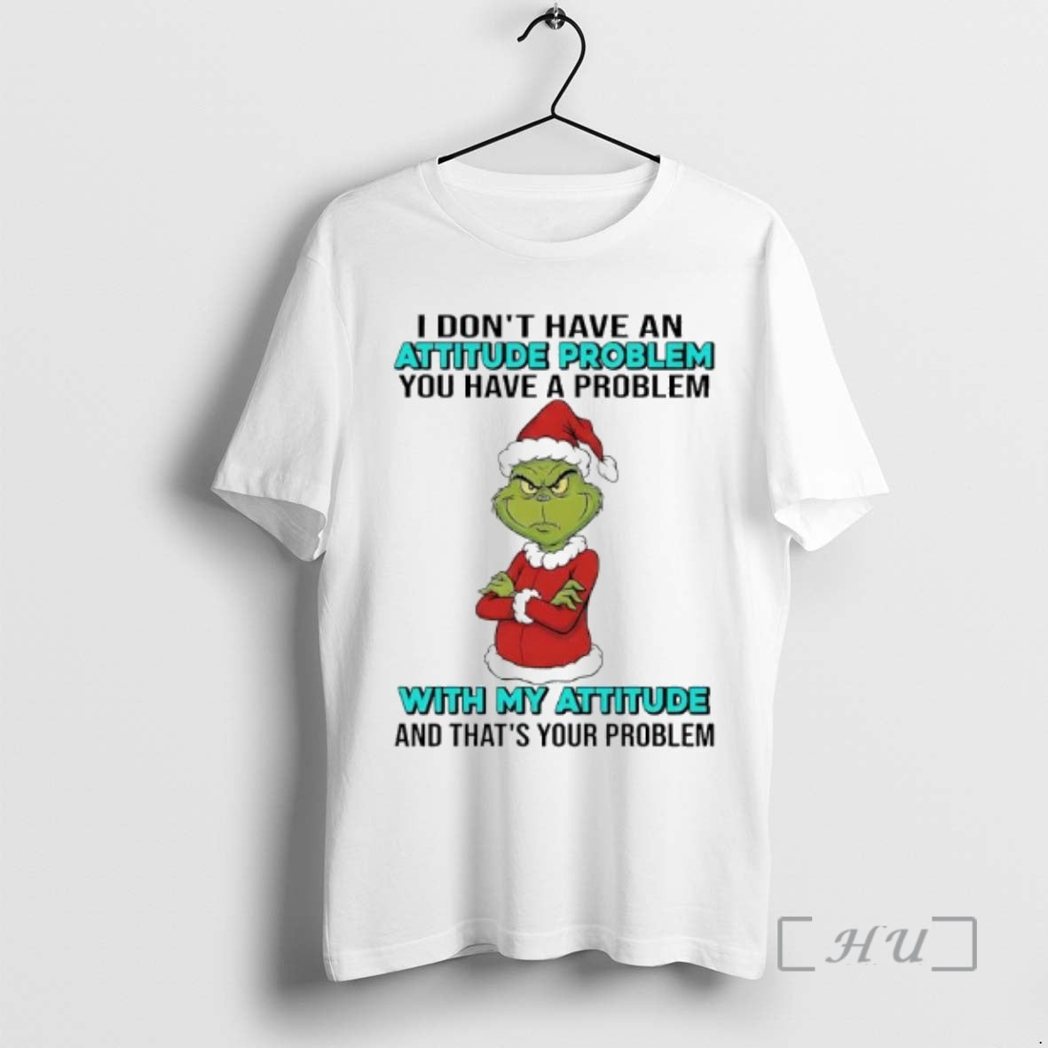 Officials Grinch You Have A Problem With My Attitude And Thats Your Problem Premium