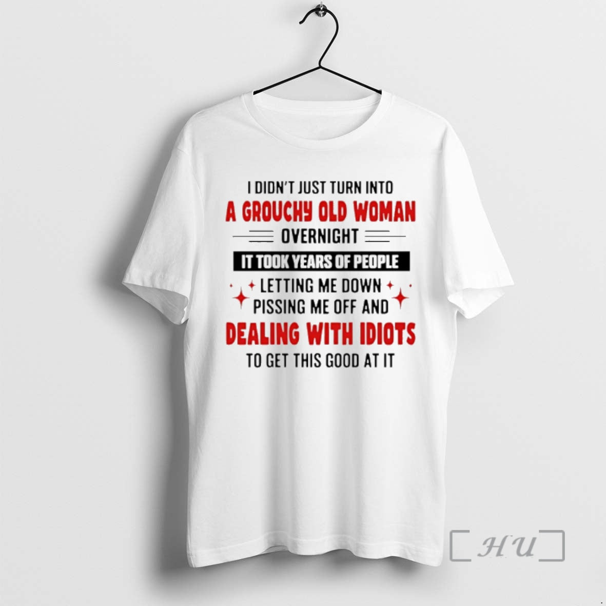 Officials I Didnt Just Turn Into A Grouchy Old Woman Overnight Premium T Shirts Sweater