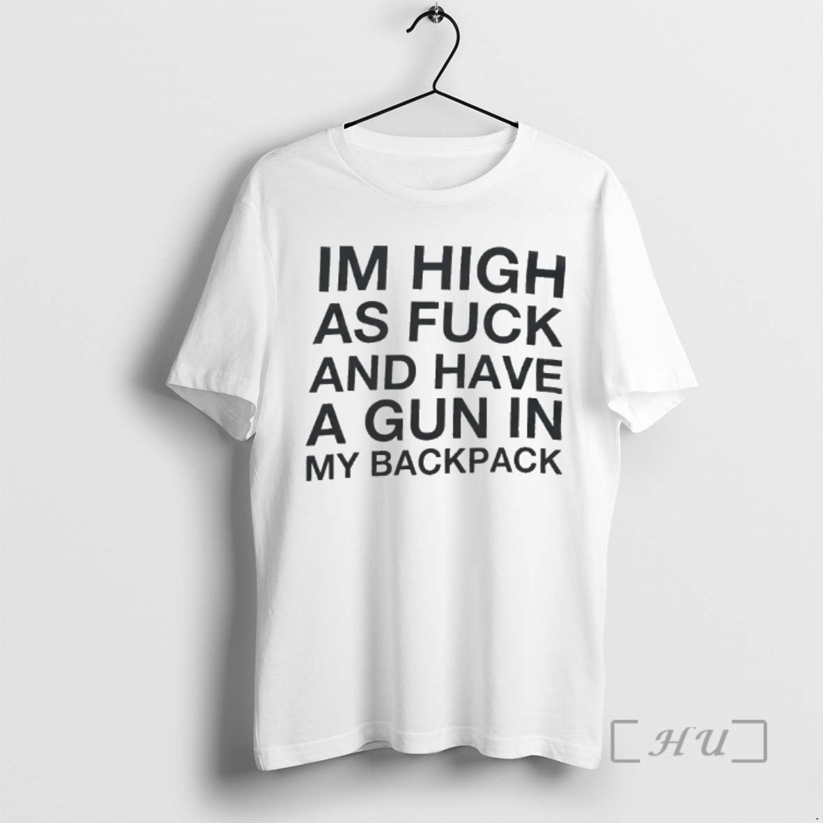 Officials Im High As Fuck And Have A Gun In My Backpack Premium T Shirts