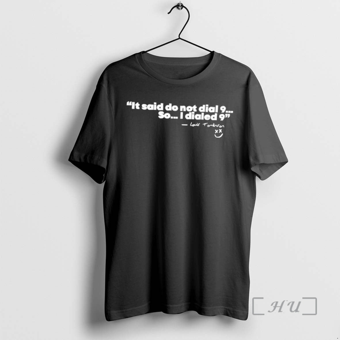 Officials Louis Tomlinson Quote It Said Do Not Dial 9 So Premium T Shirts Sweater