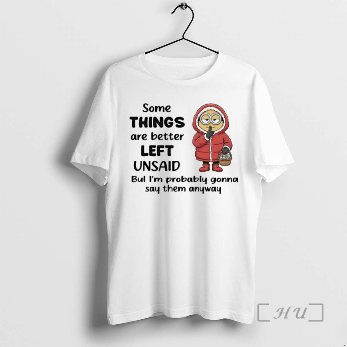 Officials Minion Some Things Are Better Left Unsaid Bul Im Probably Gonna Say Them Anyway