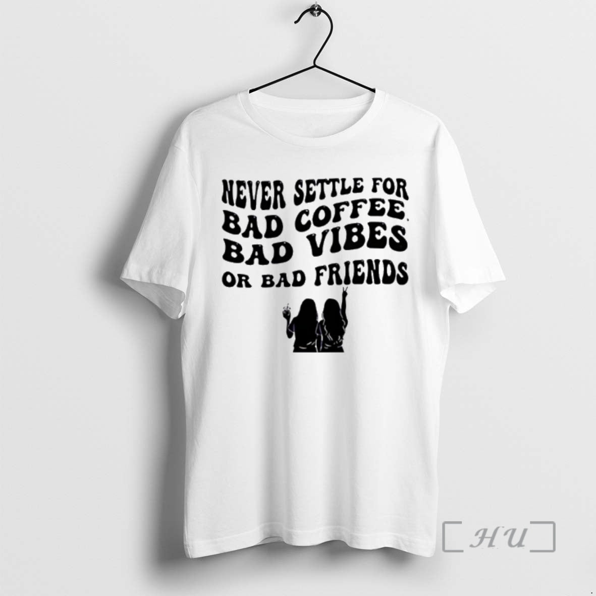 Officials Never Settle For Bad Coffee Bad Vibes Or Bad Friends Premium T Shirts Sweater