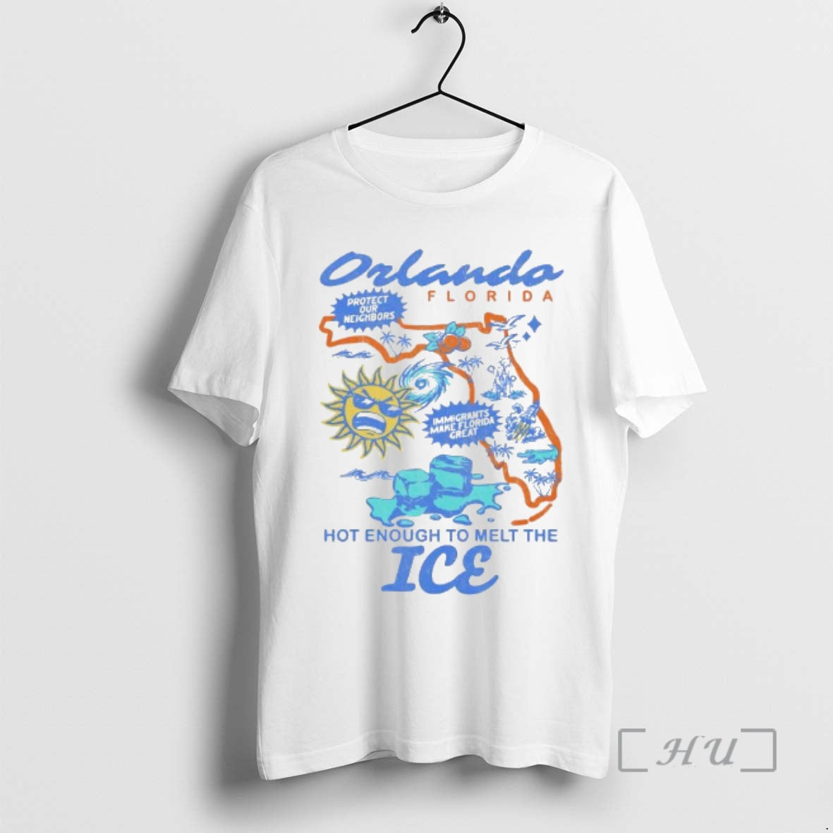 Officials Orlando Florida Protect Our Neighbors Immigrants Make Florida Great Hot Enough To Melt The