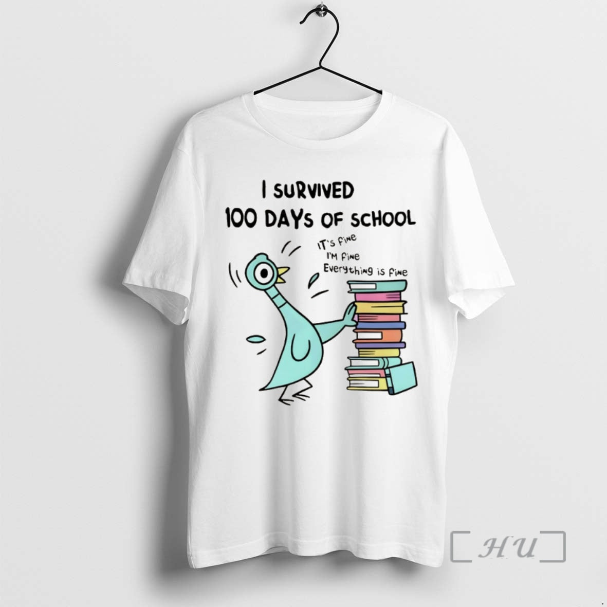 Officials Pigeon I Survived 100 Days Of School Its Fine Im Fine Everything Is Fine