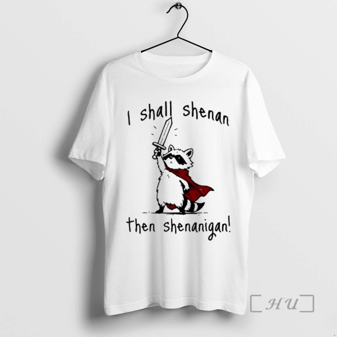 Officials Raccoon Knight I Shall Shenan Then Shenanigan
