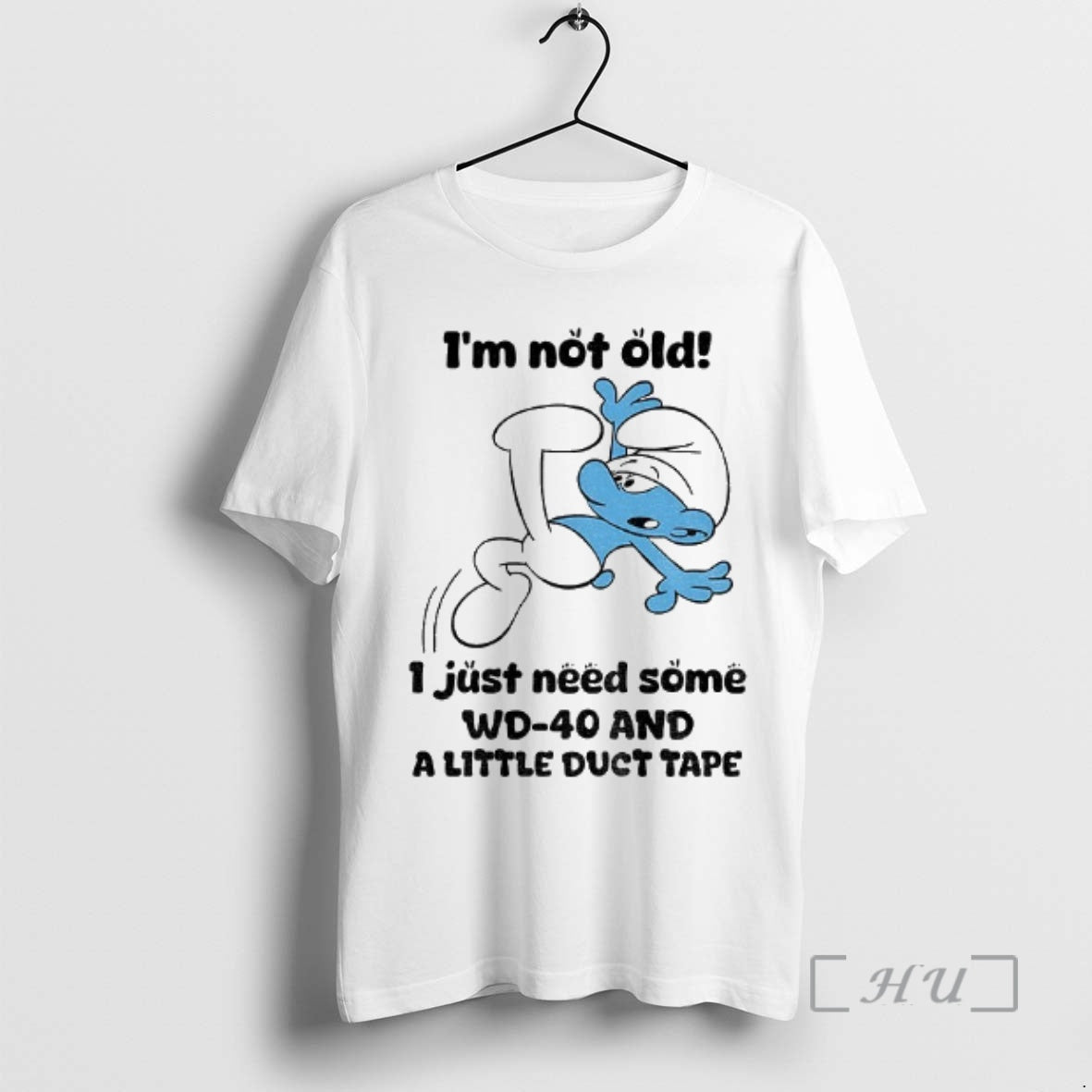 Officials Smurf Im Not Old I Just Need Some Wd 40 And A Little Duct