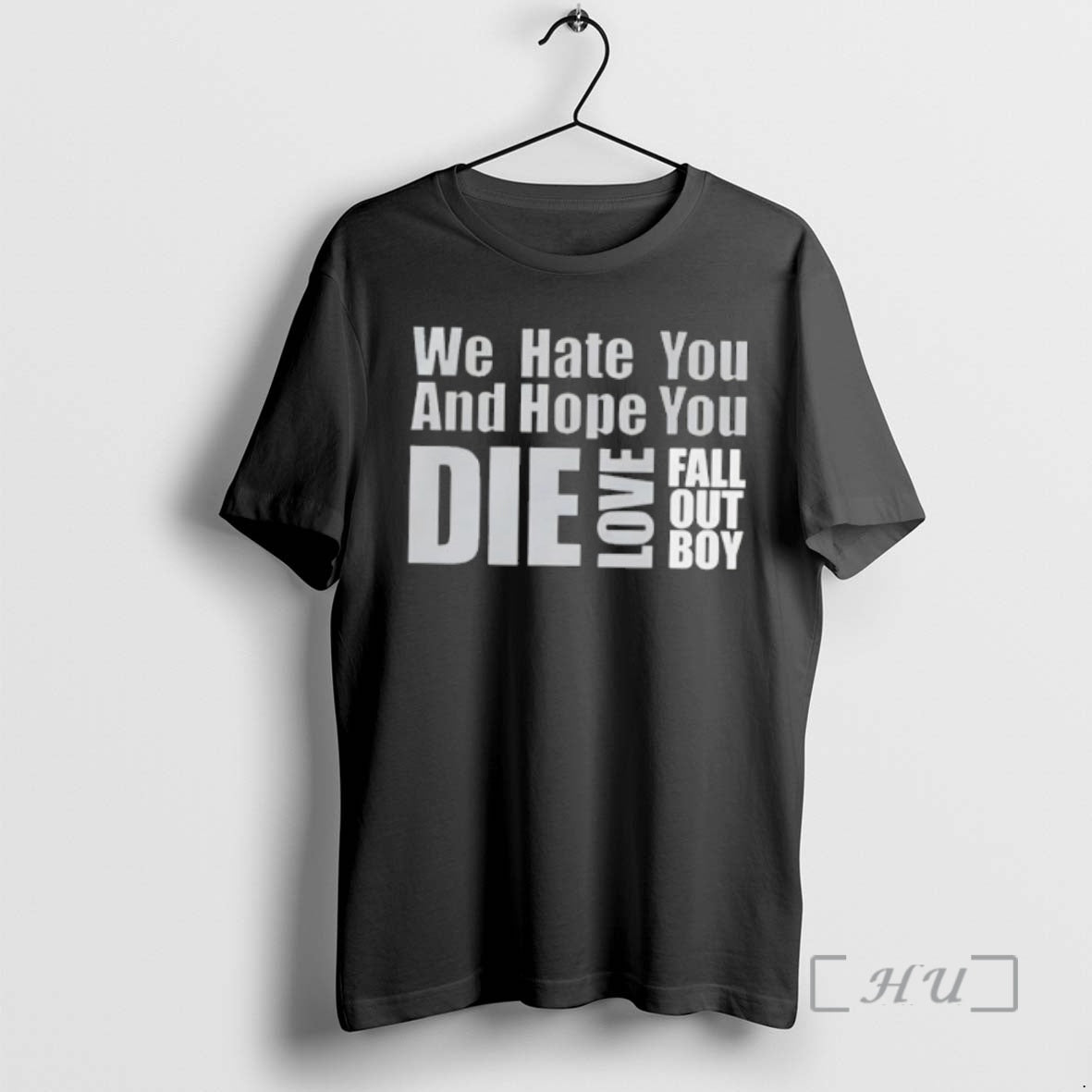 Officials We Hate You And Hope You Die Love Fall Out Boy Premium T Shirts
