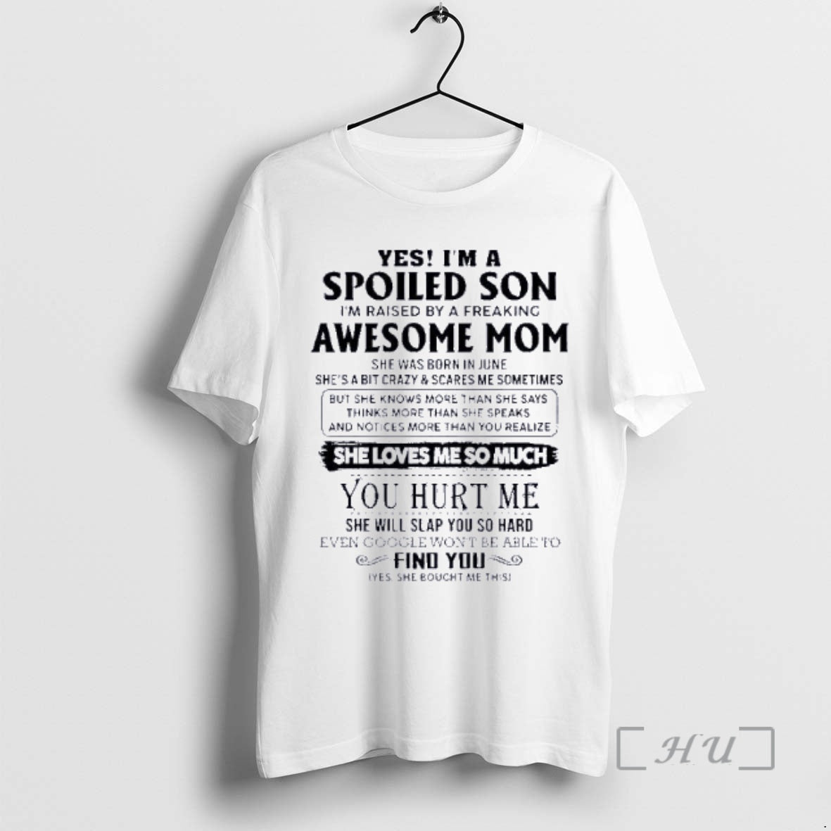 Officials Yes Im A Spoiled Son Awesome Mom She Was Born In June 2026 Premium