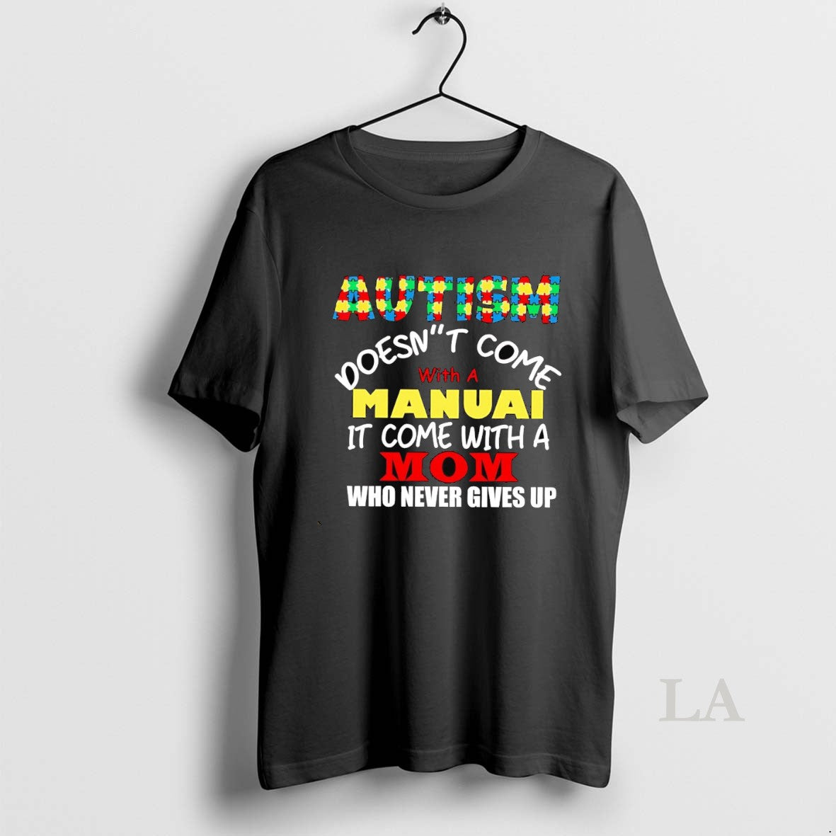 Original Autism Doesnt Come With A Manual It Come With A Mom