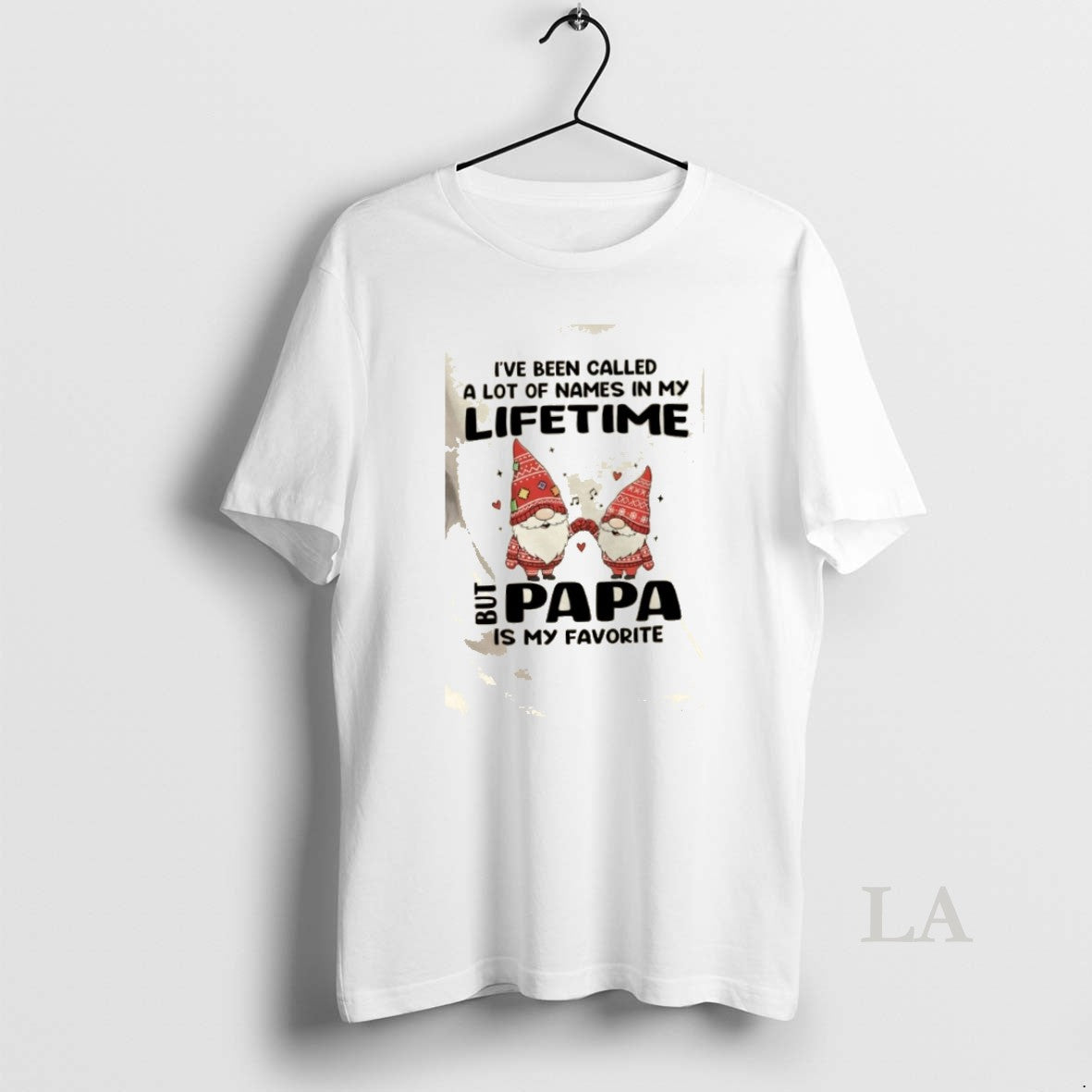 Original Gnomes Ive Been Called A Lot Of Names In My Lifetime But Papa Is
