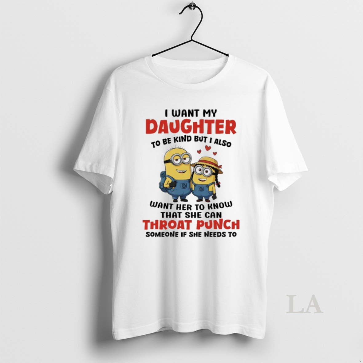 Original Minions Couple I Want My Daughter To Be Kind But I Also Want Her