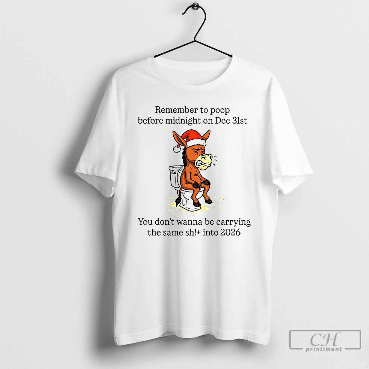 Premium Donkey Santa Remember To Poop Before Midnight On Dec 31st You Dont Wanna Be