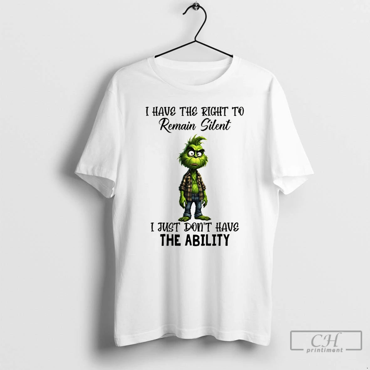 Premium Grinch I Have The Right To Remain Silent I Just Dont Have The Ability