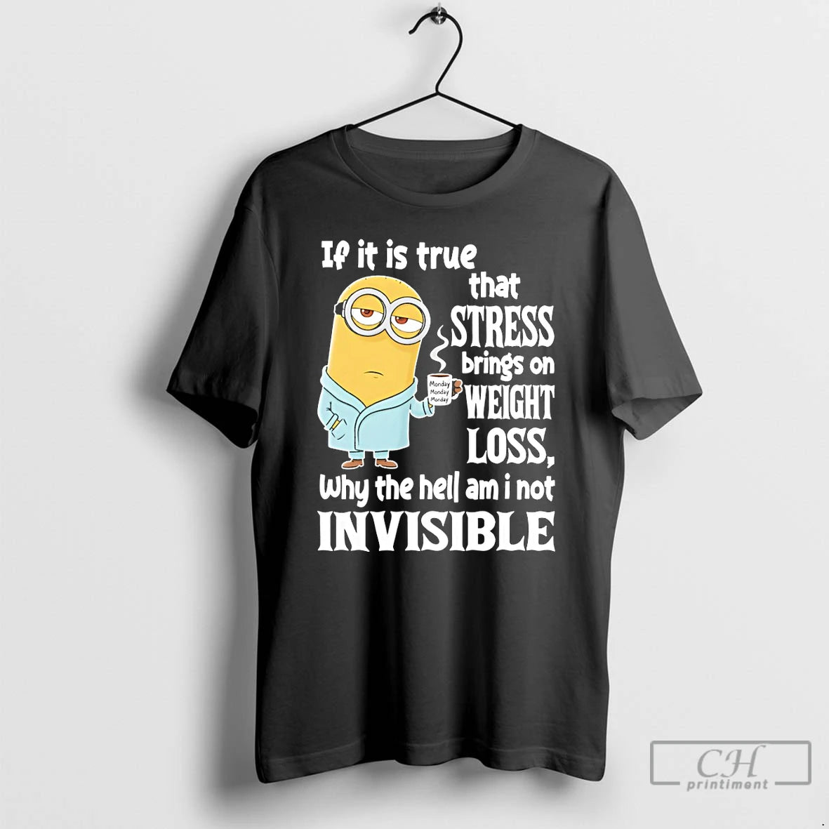 Premium Minion If It Is True That Stress Brings On Weight Loss Why The Hell