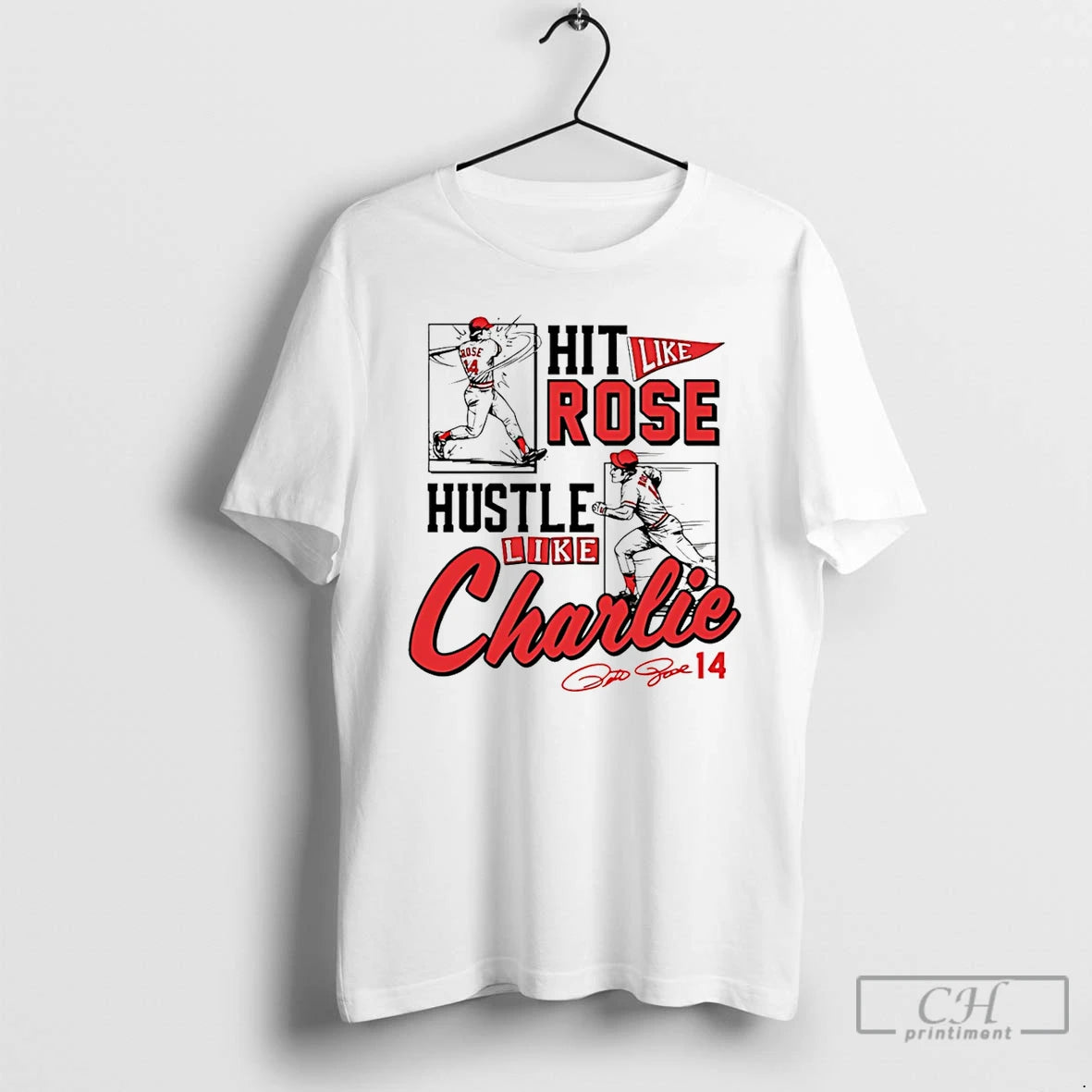 Premium Pete Rose Hit Like Pete Hustle Like Charlie