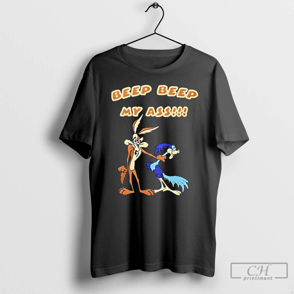 Premium Wile E Coyote And Road Runner Beep Beep My Ass