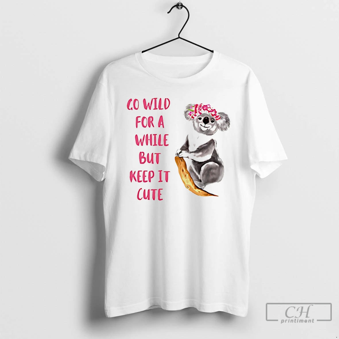 Premium Koala Go Wild For A While But Keep It Cute