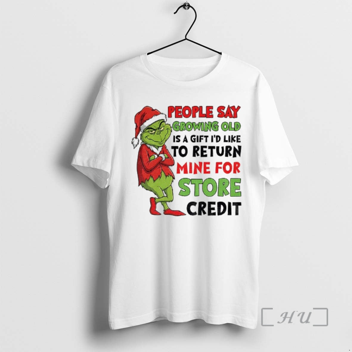 Trending Grinch Santa People Say Growing Old Is A Gift Id Like To Return Mine