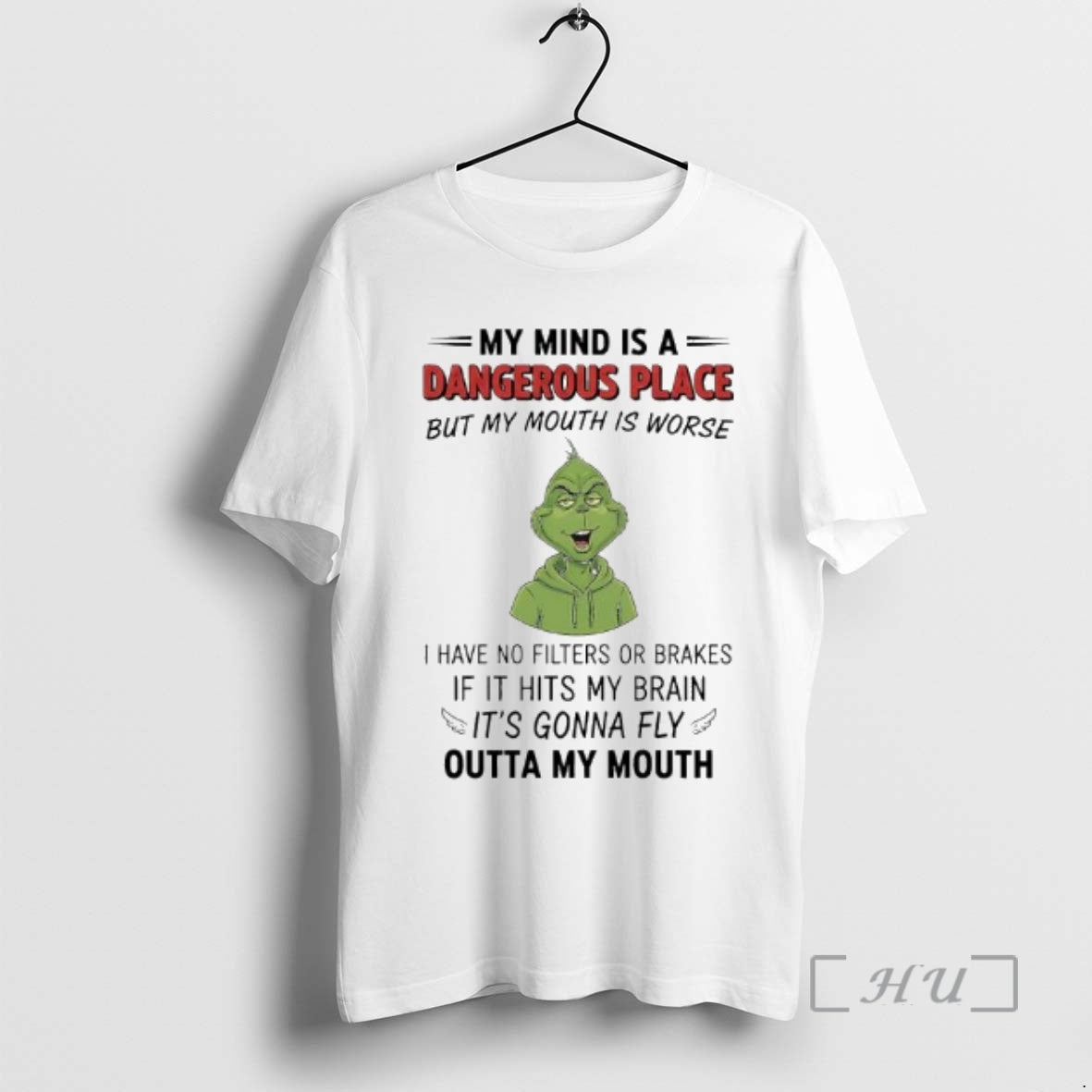 Trending Grinch Mind Is A Dangerous Place But My Mouth Is Worse I Have No